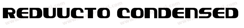 REDUUCTO CONDENSED SSI字体转换